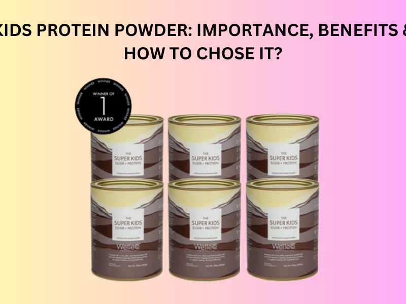 Kids Protein Powder: Importance, Benefits & How to Chose It?